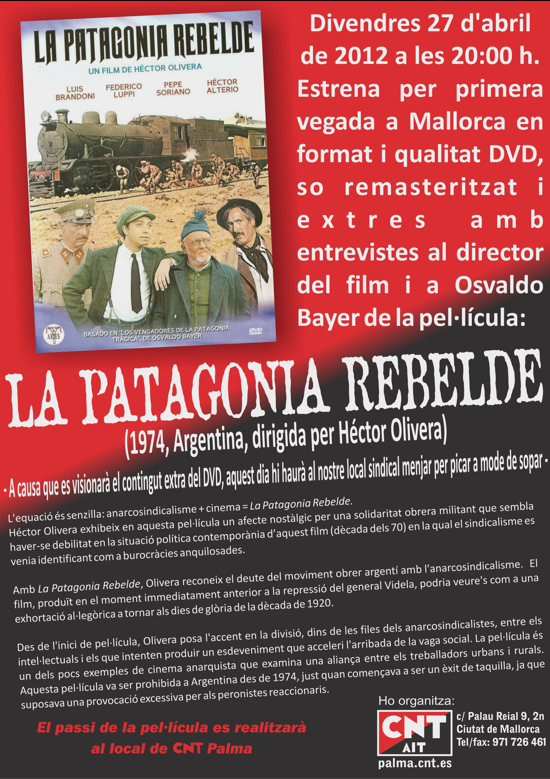 Estrena a Mallorca, en format i qualitat dvd, de la pel&middot;l&iacute;cula &laquo;La Patagonia rebelde&raquo; (27-04-12)
