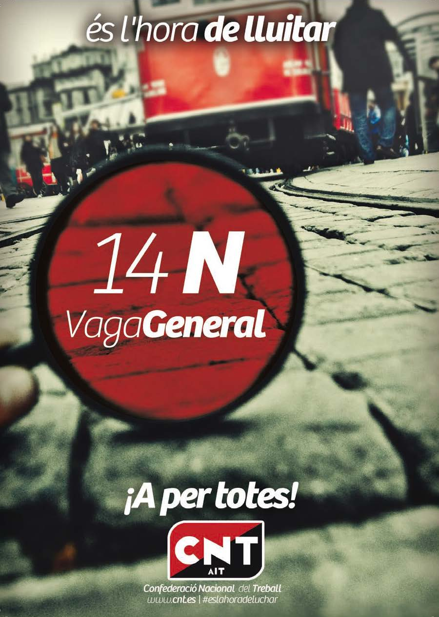 14 N = Vaga general, &eacute;s l'hora de lluitar!