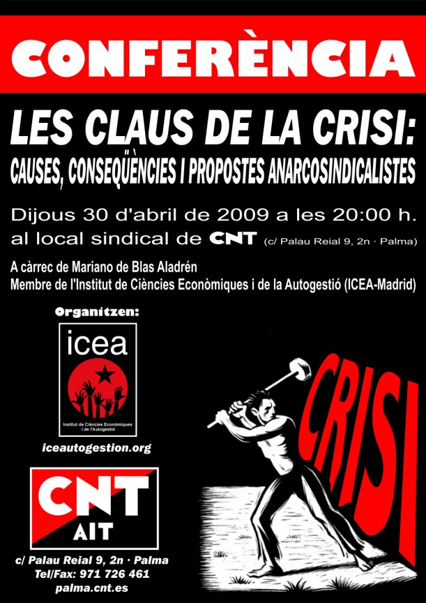 Conferència «Les claus de la crisi: causes, conseqüències i propostes anarcosindicalistes» (30-04-09)